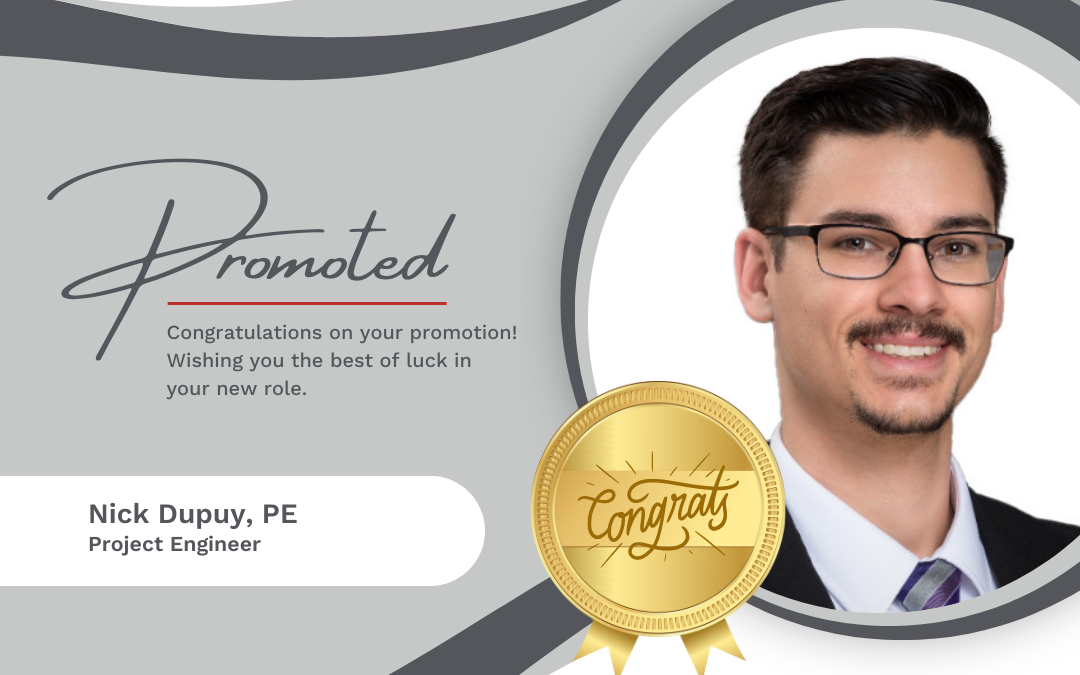 Nick Dupuy Promoted to Project Engineer