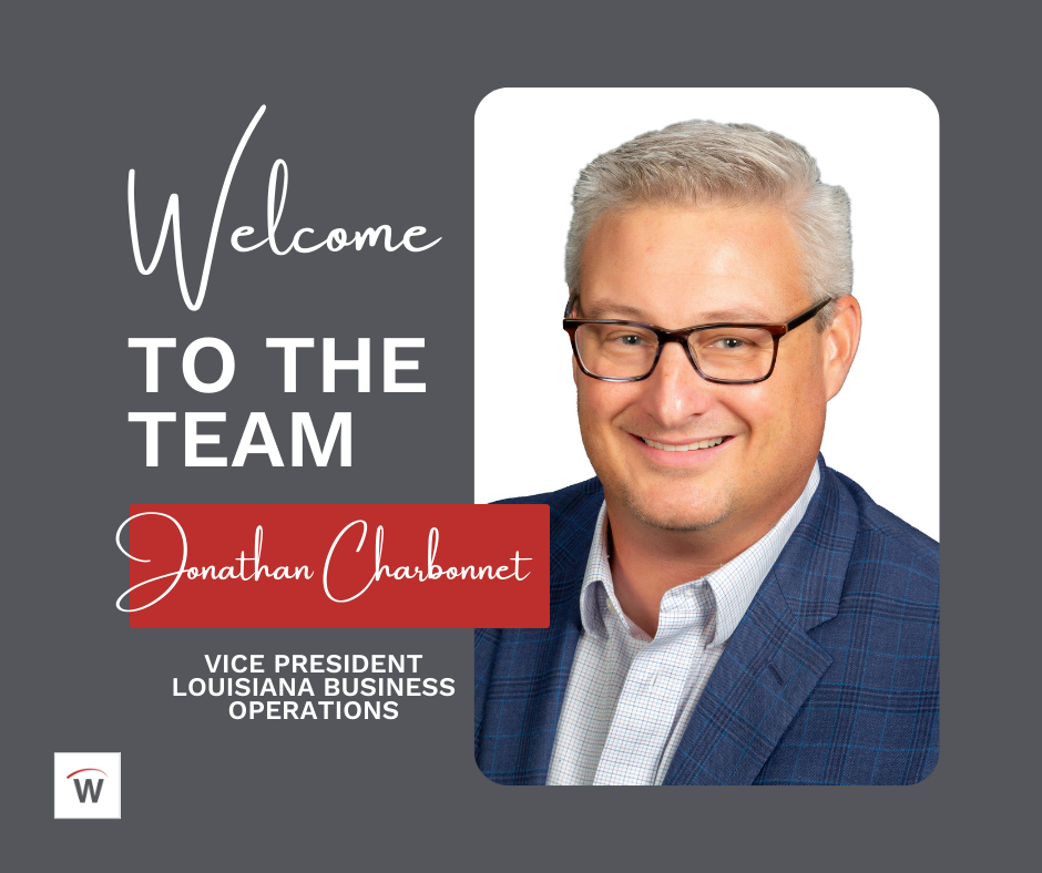Jonathan Charbonnet (1) Headshot of Jonathan Charbonnet with words Welcome to the Team, Jonathan Charbonnet, Vice President Louisiana Business Operations