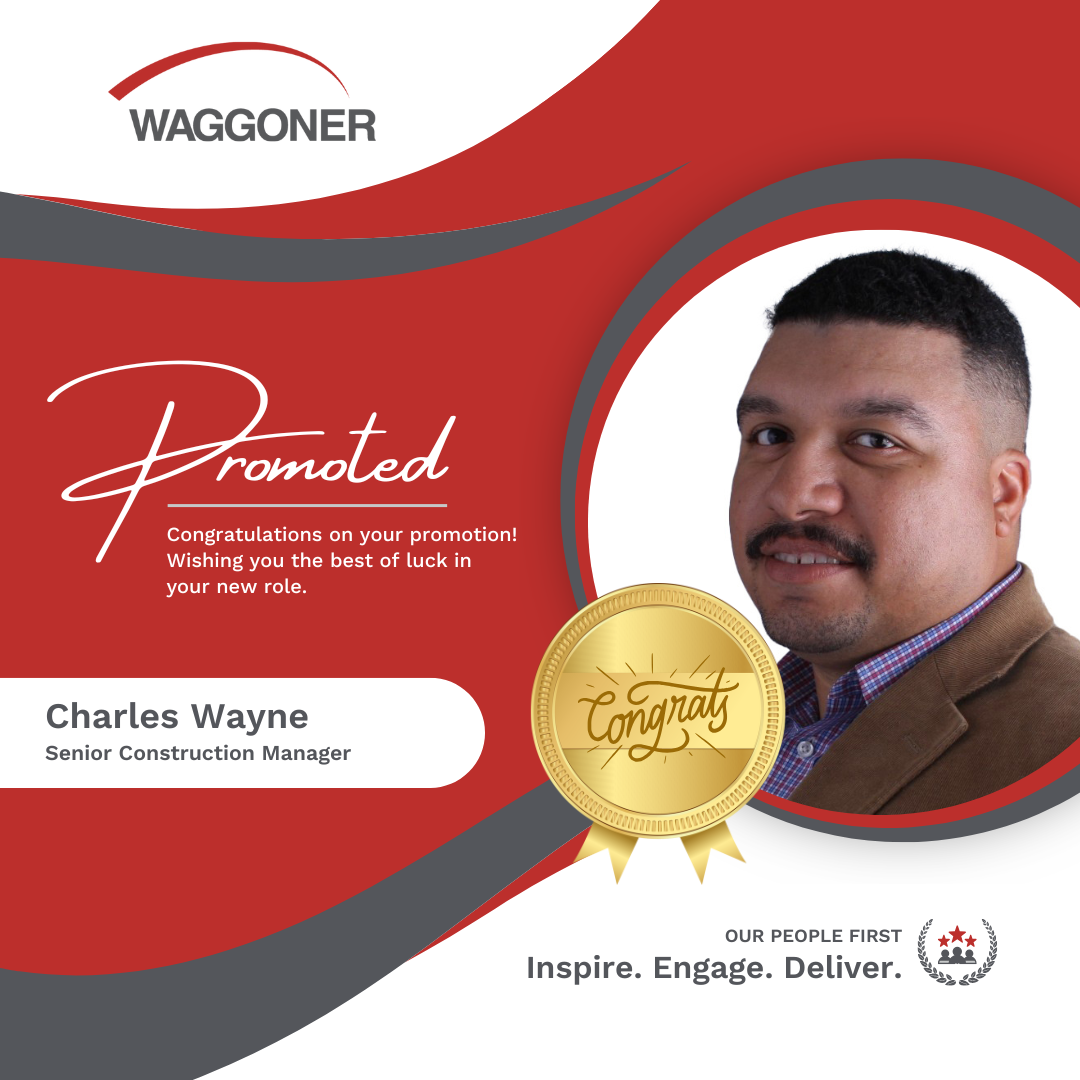 A Waggoner Engineering promotional graphic announcing the promotion of Charles Wayne to Senior Construction Manager. The red and gray-themed design includes a scripted "Promoted" text, a congratulatory message, and Charles’s professional headshot inside a circular frame. A gold medal graphic with "Congrats" is placed in the foreground, reinforcing the celebratory theme. The company slogan, "Inspire. Engage. Deliver.," is featured at the bottom.