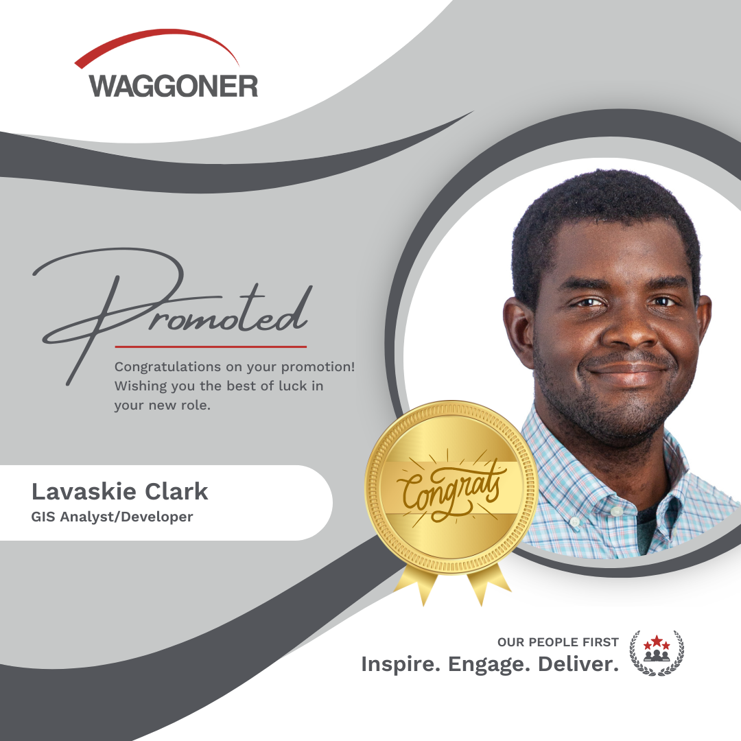 Promotion announcement graphic for Lavaskie Clark, who has been promoted to GIS Analyst/Developer at Waggoner. The design features his portrait, a congratulatory gold seal, and the message: "Congratulations on your promotion! Wishing you the best of luck in your new role." Waggoner’s logo and the phrase “Inspire. Engage. Deliver.” appear on the graphic.