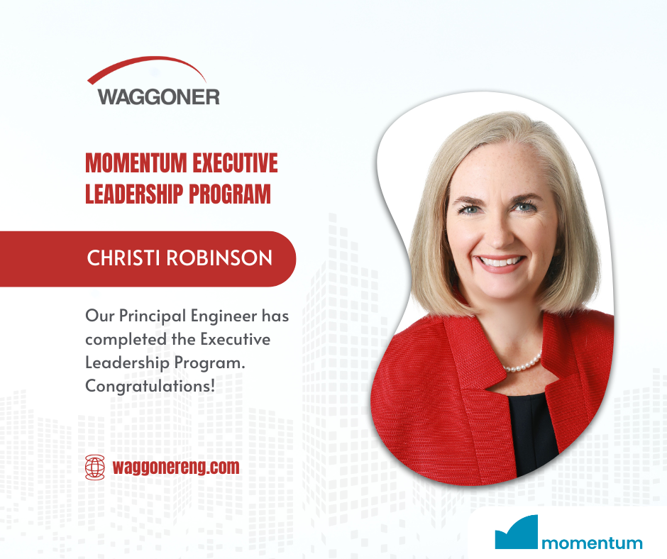 Robinson - Momentum Graphic recognizing Christi Robinson for completing the Momentum Executive Leadership Program. The image features her photo on the right, with text stating she is a Principal Engineer at Waggoner. The Waggoner and Momentum logos appear in the top left and bottom right corners, respectively, along with the website waggonereng.com.