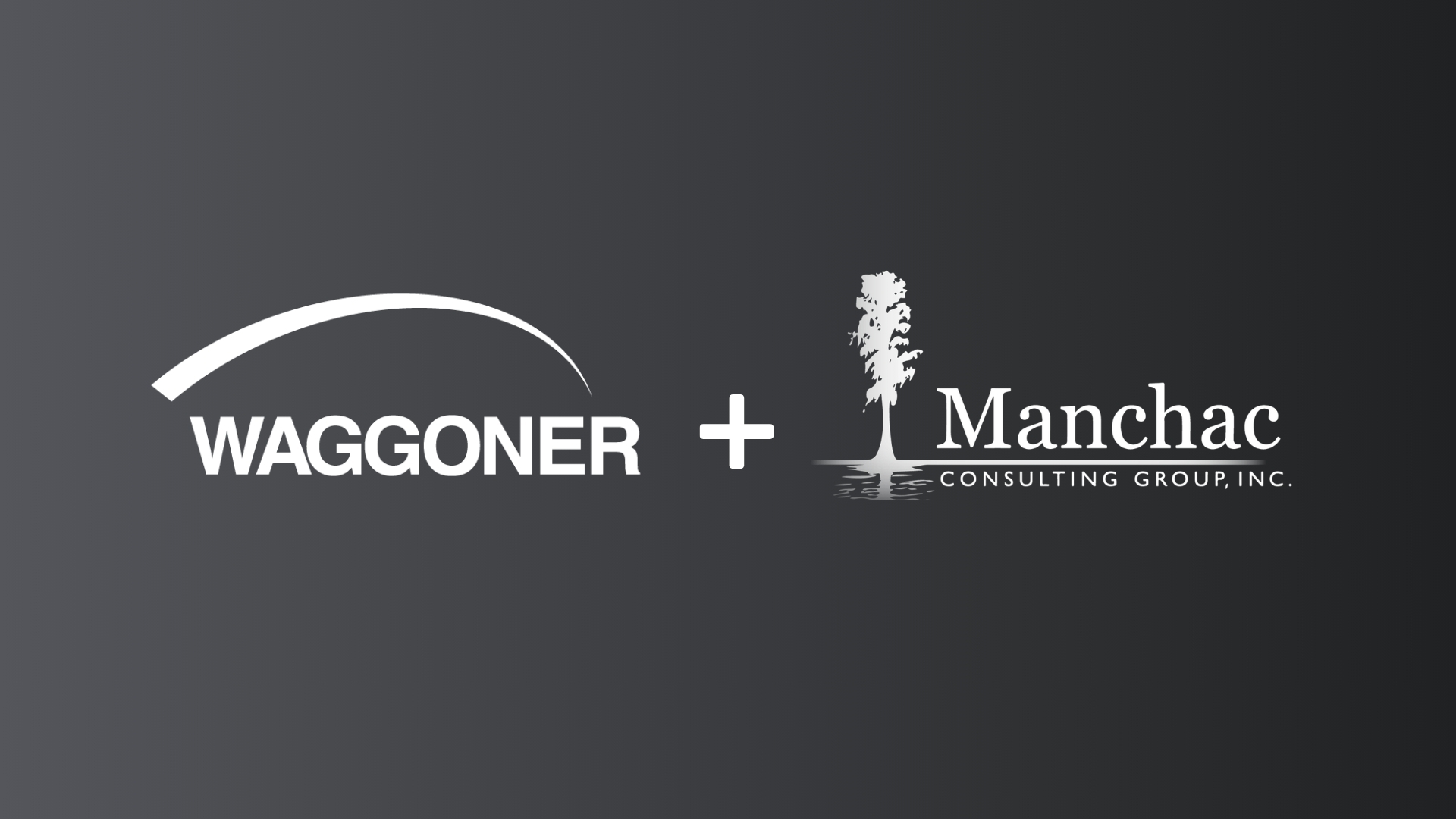 Waggoner - Acquired Manchac Consulting Group in 2023 Graphic displaying “Waggoner + Manchac Consulting Group, Inc.” marking the 2023 acquisition.