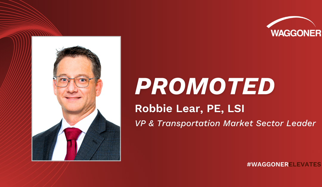 Robbie Lear Promoted to Lead Waggoner’s Transportation Market Sector
