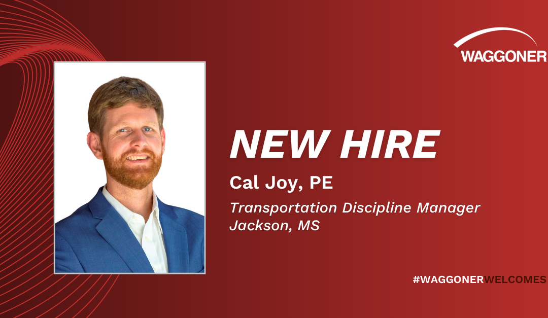 Cal Joy Joins Waggoner Engineering as Transportation Discipline Manager