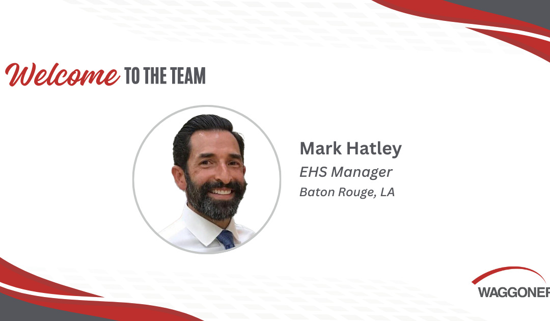 Waggoner and Atakapa Welcome Hatley as EHS Manager